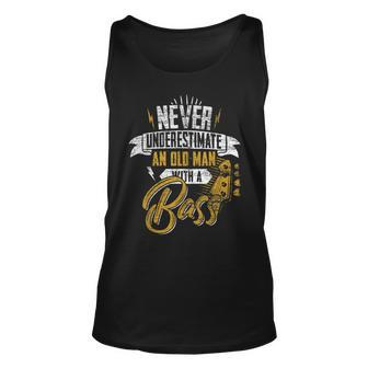 Never Underestimate An Old Man With A Bass Guitar Old Man Tank Top | Mazezy
