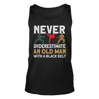 Never Underestimate An Old Man With A Black Belt Karate Tank Top | Mazezy