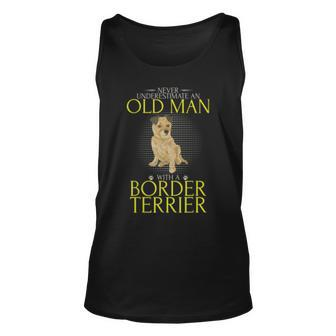 Never Underestimate An Old Man With A Border Terrier Old Man Tank Top | Mazezy