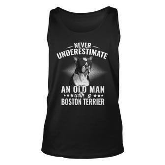 Never Underestimate An Old Man With Boston Terrier Dog Old Man Tank Top | Mazezy