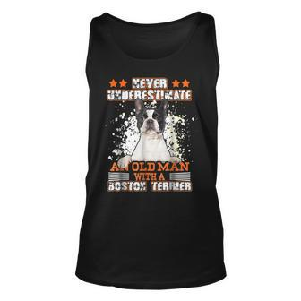 Never Underestimate An Old Man With A Boston Terrier Old Man Tank Top | Mazezy