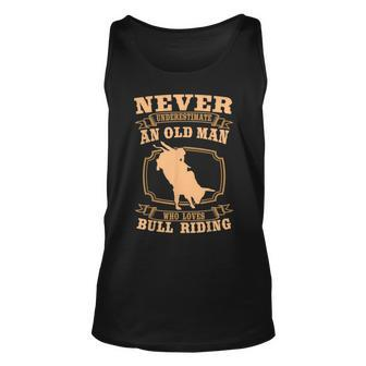 Never Underestimate An Old Man Bull Riding Rodeo Sport Old Man Tank Top | Mazezy