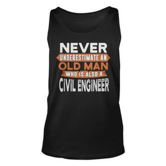 Never Underestimate An Old Man Who Is Also A Civil Engineer Tank Top | Mazezy