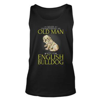 Never Underestimate An Old Man With An English Bulldog Old Man Tank Top | Mazezy