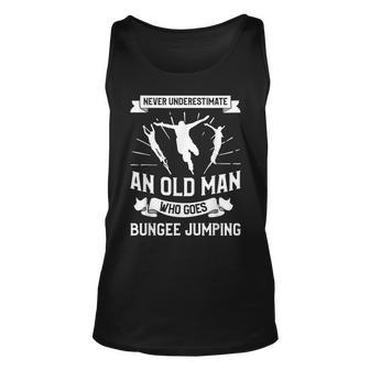 Never Underestimate An Old Man Who Goes Bungee Jumping Old Man Tank Top | Mazezy