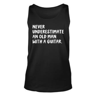 Never Underestimate An Old Man With A Guitar Musician Old Man Tank Top | Mazezy