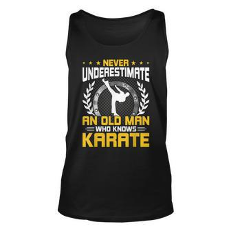 Never Underestimate An Old Man Who Knows Karate Old Man Tank Top | Mazezy