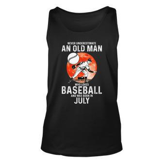 Never Underestimate An Old Man Who Loves Baseball July Old Man Tank Top | Mazezy
