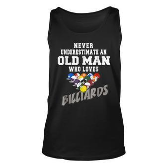 Never Underestimate An Old Man Who Loves Billiards Old Man Tank Top | Mazezy