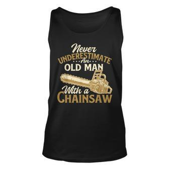 Never Underestimate An Old Man Lumberjack Logger Chainsaw Old Man Tank Top | Mazezy