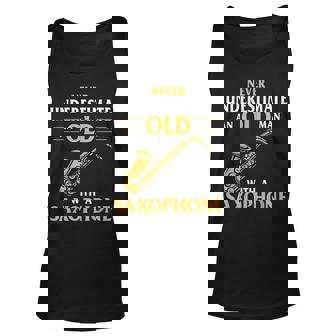 Never Underestimate An Old Man With A Saxophone Saxophonist Tank Top | Mazezy