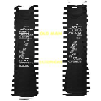 Never Underestimate An Old Man With A Saxophone Old Man Tank Top | Mazezy