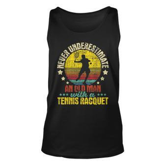 Never Underestimate An Old Man Tennis Racket Sports Lover Old Man Tank Top | Mazezy