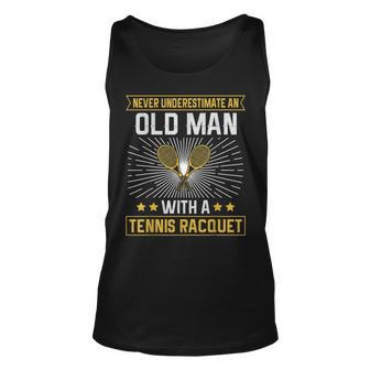 Never Underestimate An Old Man With A Tennis Racquet Tank Top | Mazezy
