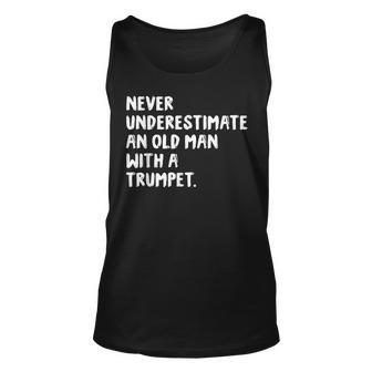 Never Underestimate An Old Man With A Trumpet Musician Old Man Tank Top | Mazezy AU