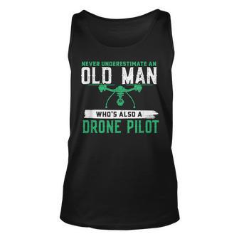 Never Underestimate On Old Man Whos A Drone Pilot Old Man Tank Top | Mazezy