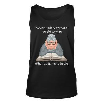 Never Underestimate An Old Woman Who Reads Many Books Old Woman Tank Top | Mazezy