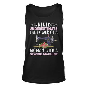 Never Underestimate The Power Of A Woman With Sewing Machine Sewing Tank Top | Mazezy