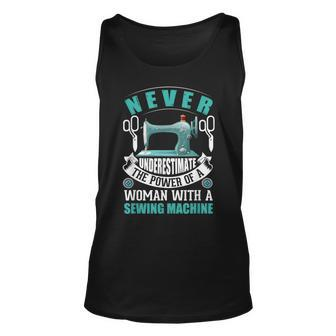 Never Underestimate A Woman With A Sewing Machine Sewing Sewing Tank Top | Mazezy
