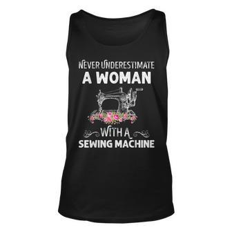 Never Underestimate A Woman With A Sewing Machine Sewing Tank Top | Mazezy