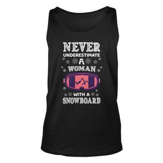 Never Underestimate A Woman With A Snowboard Snowboarding Snowboarding Tank Top | Mazezy