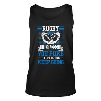 Unless You Puke Keep Going Rugby Lovers Unisex Tank Top - Monsterry CA