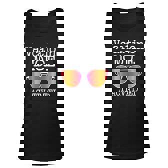 Vacation Mode Activated Summer Beach Sunglasses Vacation Tank Top | Mazezy