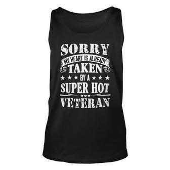 Veteran Vets Sorry My Heart Is Taken By A Super Hot Veteran 3 Veterans Unisex Tank Top - Monsterry DE