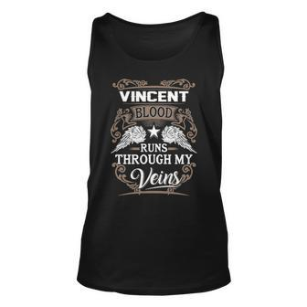 Vincent Name Gift Vincent Blood Runs Throuh My Veins Unisex Tank Top - Seseable
