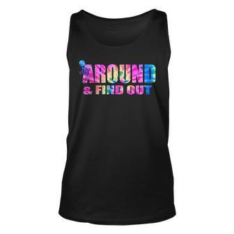 Vintaeg F Around And Find Out Tie Dye Lover Gift Unisex Tank Top - Seseable
