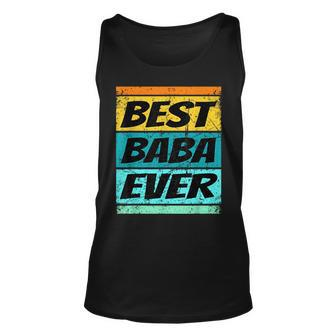 Vintage Best Baba Ever Fathers Day Baba Unisex Tank Top | Mazezy