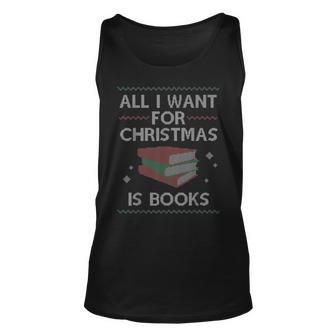 All I Want For Christmas Is Books Ugly Christmas Sweaters Tank Top - Monsterry AU