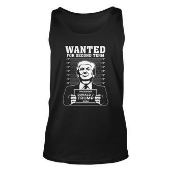 Wanted For Second Term President Donald Trump 2024 Tank Top | Mazezy