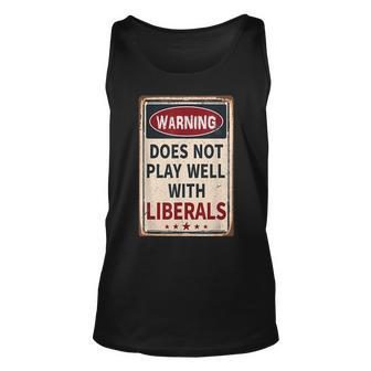 Warning Does Not Play Well With Liberals Conservative Tank Top - Seseable