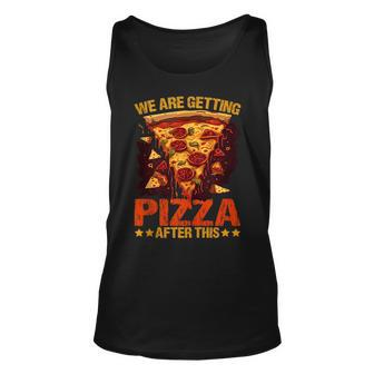 We Are Getting Pizza After This ----- Pizza Funny Gifts Unisex Tank Top | Mazezy
