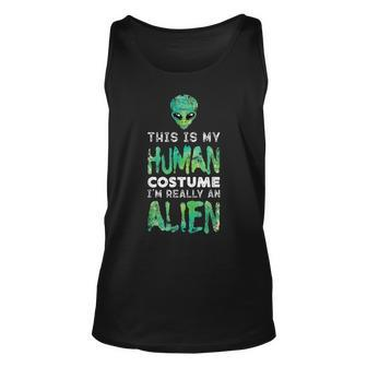 Weird This Is My Human Costume I'm Really An Alien Tank Top - Seseable