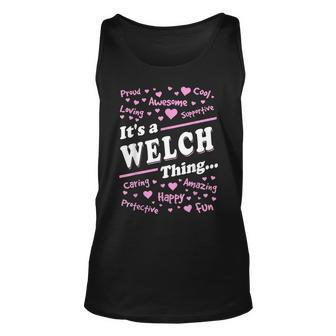 Welch Surname Last Name Its A Welch Thing Last Name Tank Top | Mazezy