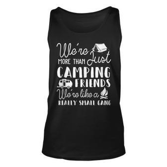 Were More Than Just Camping Friends Were Like A Gang Gifts Unisex Tank Top - Thegiftio UK