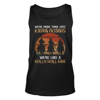 We’Re More Than Just Riding Friends Like A Really Small Gang Unisex Tank Top - Thegiftio UK