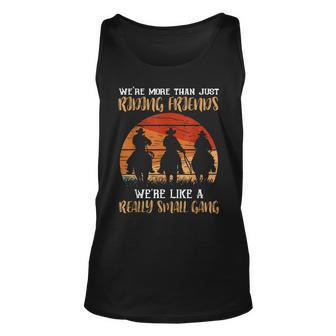 Were More Than Just Riding Friends Were Like Small Gang Unisex Tank Top - Thegiftio UK