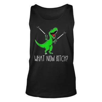 What Now Bitch Funny T Rex Dinosaur Unisex Tank Top - Monsterry UK