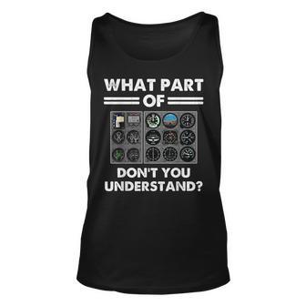 What Part Of Airplane Pilot Instruments Dont You Understand Unisex Tank Top - Thegiftio UK