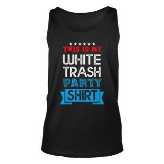 This Is My White Trash Party Quotes Sayings Humor Joke Tank Top - Seseable