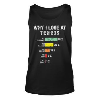 Why I Lose At Tennis Humor Tennis Player For Tank Top - Monsterry AU