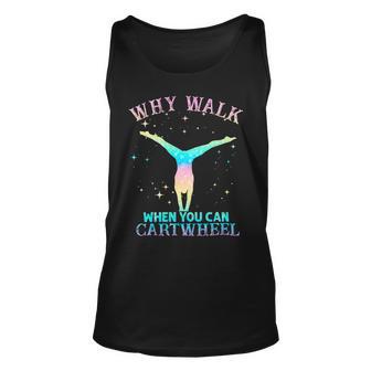 Why Walk When You Can Cartwheel Gymnast Gymnastic Girl Funny Unisex Tank Top - Monsterry