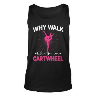 Why Walk When You Cartwheel Cute Gymnastics Girls Women Unisex Tank Top - Monsterry UK