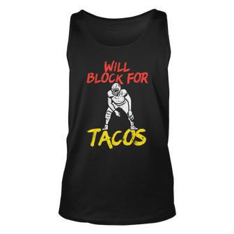 Will Block For Tacos American Football Funny Player Lineman Unisex Tank Top - Seseable