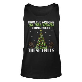 From The Windows To The Wall Imma Bout To Deck These Halls M Tank Top | Mazezy