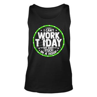 Womens Cant Work My Body Stuck In A Hoop Hooping Mom Hula Gym 3 Unisex Tank Top - Monsterry