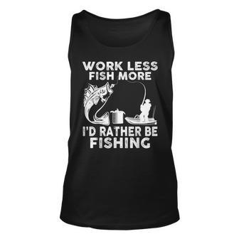 Work Less Fish More Id Rather Be Fishing Lover Fisherman For Fish Lovers Tank Top | Mazezy